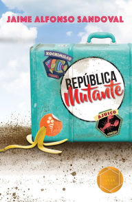 Title: República mutante, Author: Jaime Alfonso Sandoval