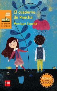 Title: El cuaderno de Pancha, Author: Monique Zepeda