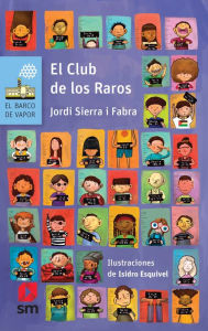 Title: El Club de los Raros, Author: Jordi Sierra i Fabra