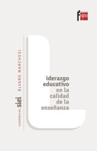Title: Liderazgo educativo en la calidad de la enseñanza, Author: Álvaro Marchesi