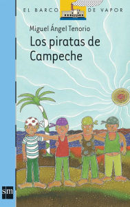 Title: Los piratas de Campeche, Author: Miguel Ángel Tenorio