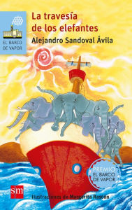 Title: La travesía de los elefantes, Author: Alejandro Sandoval Ávila