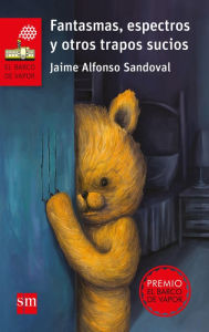 Title: Fantasmas, espectros y otros trapos sucios, Author: Jaime Alfonso Sandoval