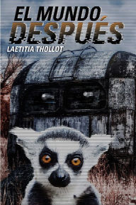 Title: El mundo después, Author: Laetitia Thollot