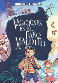 Title: Vacaciones en el faro maldito, Author: Domenica Luciani