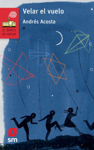Title: Velar el vuelo, Author: Andrés Acosta