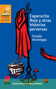 Title: Caperucita Roja y otras historias perversas, Author: Triunfo. Arciniegas