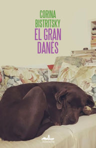 Title: El gran danés, Author: Corina Bistrisky