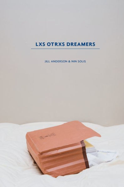 Lxs Otrxs Dreamers