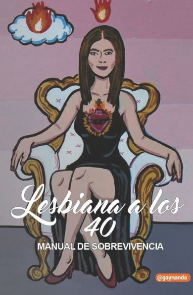 Lesbiana a los 40. Manual de Sobrevivencia.