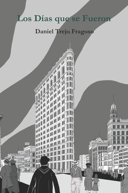 Los dias que se fueron