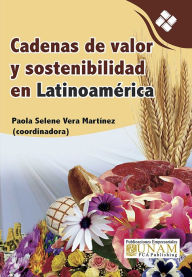 Title: Cadenas de valor y sostenibilidad en Latinoamérica, Author: Paola Selene Vera Martínez