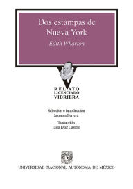 Title: Dos estampas de Nueva York, Author: Edith Wharton