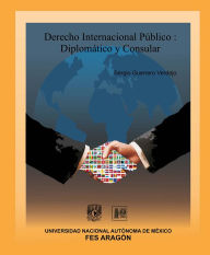 Title: Derecho Internacional Público: Diplomático y Consular, Author: Sergio Guerrero Verdejo