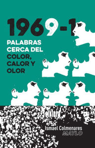 Title: 1969-1 Palabras cerca del color, calor y olor, Author: Ismael Colmenares Maylo
