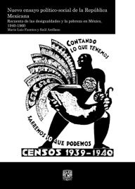 Title: Nuevo ensayo político-social de la República Mexicana. Recuento de las desigualdades y la pobreza en México, 1940-1960. vol. 2, Author: Mario Luis Fuentes Alcalá