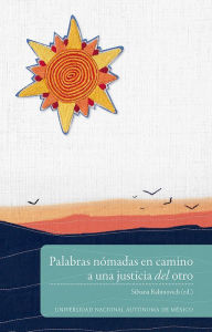 Title: Palabras nómadas en camino a una justicia del otro, Author: Silvana Rabinovich