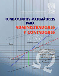 Title: Fundamentos matemáticos para administradores y contadores, Author: Juan Alfonso Oaxaca Luna