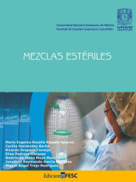 Title: Mezclas estériles, Author: María Eugenia Rosalía Posada Galarza