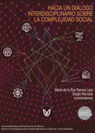 Title: Hacia un diálogo interdisciplinario sobre la complejidad social, Author: María de la Paz Ramos Lara