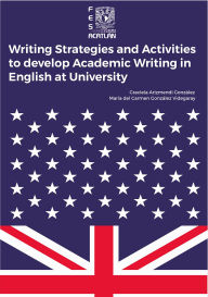 Title: Writing strategies and activities to develop academic writing in English at University, Author: Graciela Arizmendi González