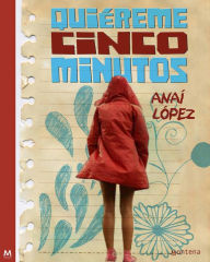 Title: Quiéreme cinco minutos (Trilogía de Elena, 1), Author: Anaí López