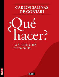 Title: ¿Qué hacer?, Author: Carlos Salinas de Gortari