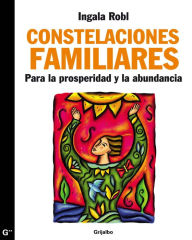 Title: Constelaciones familiares para la prosperidad y la abundancia, Author: Ingala Robl