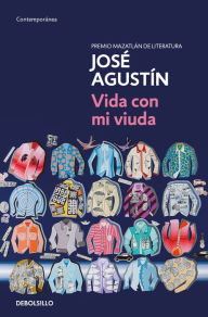 Title: Vida con mi viuda, Author: José Agustín