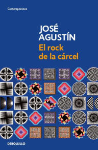 Title: El rock de la cárcel, Author: José Agustín