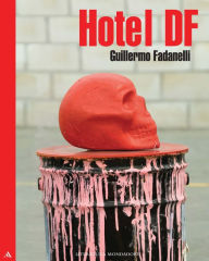 Title: Hotel DF, Author: Guillermo Fadanelli