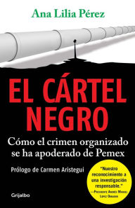 Title: El cártel negro, Author: Ana Lilia Pérez