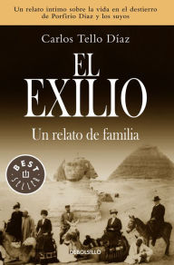 Title: El exilio: Un relato de familia, Author: Carlos Tello Díaz