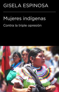 Title: Mujeres indígenas, Author: Gisela Espinosa