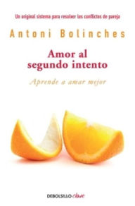 Title: Amor al segundo intento: Aprende a amar mejor, Author: Antoni Bolinches