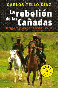 Title: La rebelión de Las Cañadas, Author: Carlos Tello Díaz