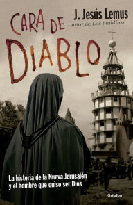 Title: Cara de Diablo, Author: J. Jesús Lemus