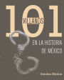 101 villanos de la historia de México