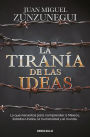 La tiranía de las ideas: Gringos y mexicanos: cuatro paseos históricos para entenderlo todo