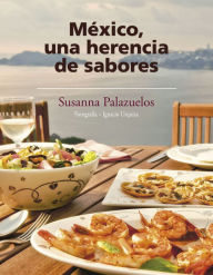 Title: México, una herencia de sabores, Author: Susanna Palazuelos