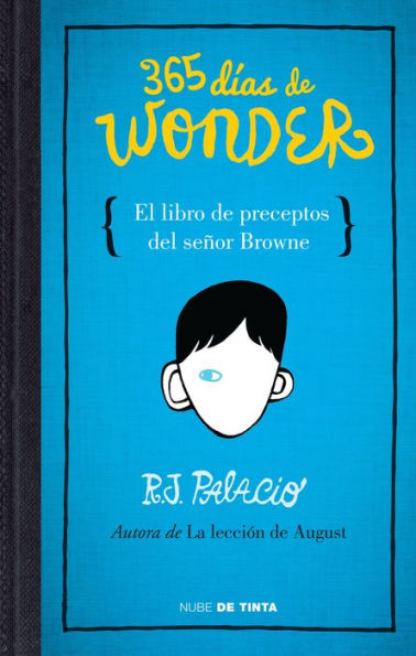 365 días de Wonder: El libro de preceptos del señor Brown / 365 Days of Wonder: Mr. Browne's Book of Precepts