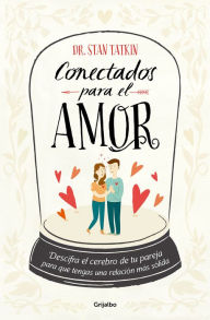 Title: Conectados para el amor, Author: Stan Tatkin