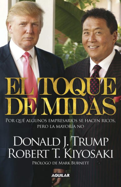 El toque de Midas: Por qué algunos empresarios se hacen ricos, pero la mayoría no (Midas Touch: Why Some Entrepreneurs Get Rich and Why Most Don't)