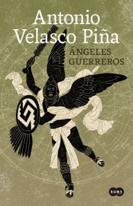 Title: Ángeles guerreros, Author: Antonio Velasco Piña