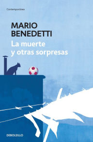 Title: La muerte y otras sorpresas, Author: Mario Benedetti