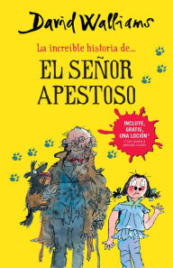 Title: La increible historia del senor apestoso (Mr. Stink), Author: David Walliams