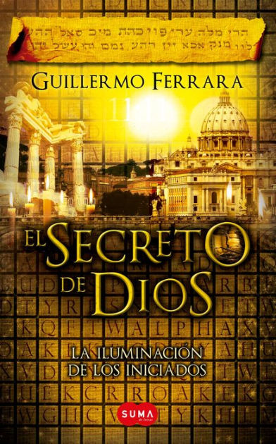 El secreto de Dios by Guillermo Ferrara, Paperback | Barnes & Noble®