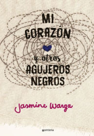 Free kindle books download iphone Mi corazon y otros agujeros negros (My Heart and Other Black Holes) 9786073134644 by Jasmine Warga RTF