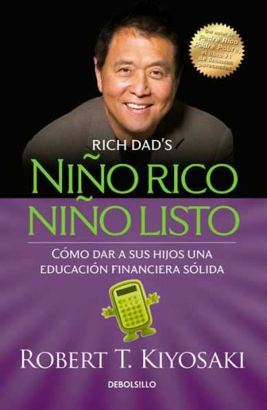 Niño rico, niño listo: Cómo dar a sus hijos una educación financiera sólida / Rich Kid Smart Kid: Giving Your Child a Financial Head Start