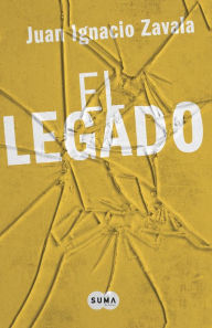 Title: El legado, Author: Juan Ignacio Zavala